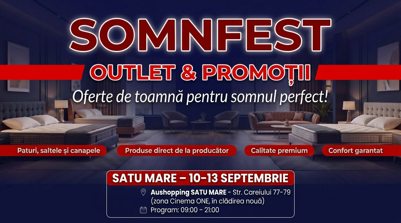 SOMNFEST Satu Mare - 10–13 septembrie 2026 - Aushopping Satu Mare - Outlet și promoții la paturi, saltele și canapele extensibile